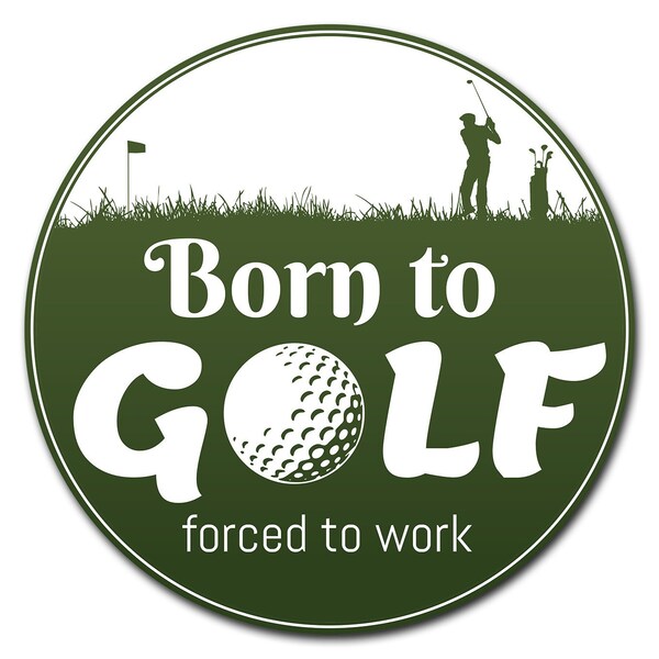 Signmission Born To Golf Circle Vinyl Laminated Decal D-36-CIR-Born to Golf - main